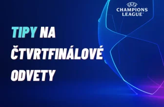Liga mistrů – TIPY na čtvrtfinálové odvety