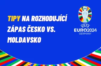 Závěr boje o EURO 2024 – TIPY na rozhodující zápas Česko vs. Moldavsko