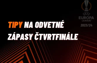 Evropská liga – TIPY na odvetné zápasy čtvrtfinále