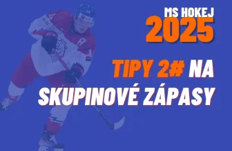 Hodnotné tipy na druhou poloviny skupin MS v hokeji 2025