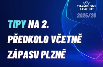 Liga mistrů – tipy na 2. předkolo včetně zápasu Plzně