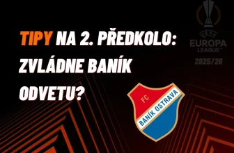 Zvládne Baník v odvetě s Legií těžký úkol? Hodnotné tipy na odvety 2. předkola Evropské ligy