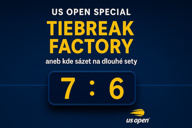 US Open special: Tiebreak factory aneb kde sázet na dlouhé sety