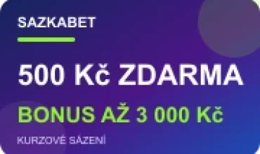 500 Kč zdarma + bonus až 3 000 Kč