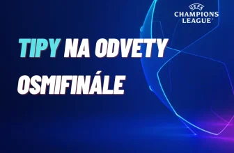 Odvety osmifinále Ligy mistrů – Tipy na Arsenal, Real, Chelsea a další