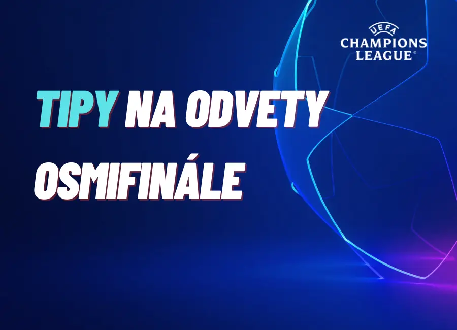 Odvety osmifinále Ligy mistrů – Tipy na Arsenal, Real, Chelsea a další
