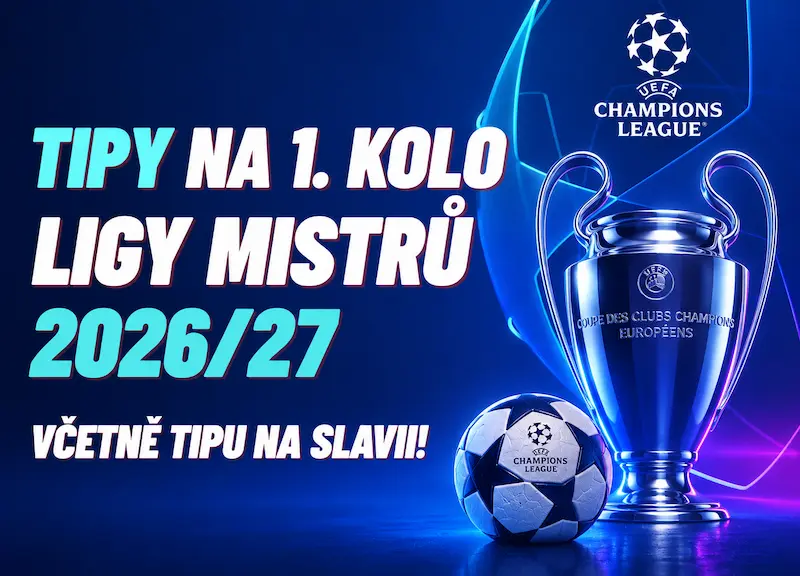 Co sázíme na Slavii, Slovan ale i velkokluby jako PSG, City, Liverpool nebo Real Madrid?